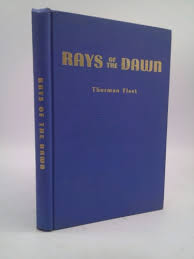 Rays of the Dawn by Thurman Fleet: Good Hardcover ...
