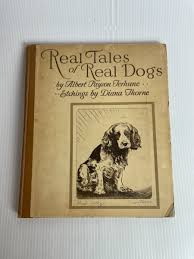 Albert Payson Terhune Real Tales of Real Dogs 1st Edition 1935 Diana Thorne | eBay
