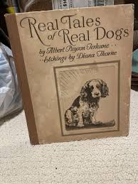 Real Tales Of Real Dogs By Albert Payson Terhune Etchings By Diana Thorne | eBay
