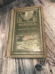 Rebecca of Sunnybrook Farm by Kate Douglas Wiggin 1903 | eBay
