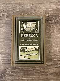 Rebecca of Sunnybrook Farm by Kate Douglas Wiggin 1903 First Edition | eBay