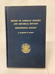 Record American Uniform Historical Buttons by Alphaeus Albert - AbeBooks