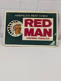 America's Best Chew Red Man Chewing Tobacco Metal Sign ...