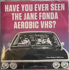 Have You Ever Seen Jane Fonda Aerobic VHS? 7" NEW ...