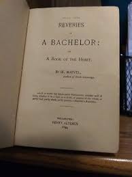 1894 "Reveries of a Bachelor" by IK Marvel Good+ Inscribed ...