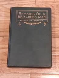 Rhymes of a Red Cross Man: 1916 WWI Poetry by Robert Service ...