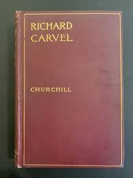 Richard Carvel by WINSTON CHURCHILL MacMillan 1899 Red ...
