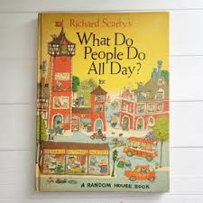 Richard Scarry's What Do People Do All Day?, 1968 Random ...