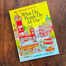 Richard Scarry's What Do People Do All Day? A Random ...