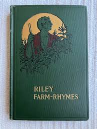 1905- Riley Farm-rhymes by James Whitcomb Riley With ...