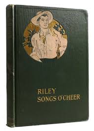 RILEY SONGS O'CHEER | James Whitcomb Riley | First Edition ...