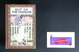 💎RARE VINTAGE HARDCOVER BOOK OUT OF FASHION MRS L T MEADE ...