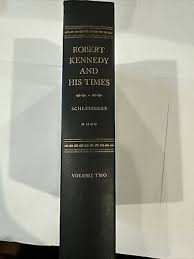 Robert Kennedy and His Times - Hardcover, by Arthur M ...