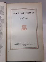 Antique “Rolling Stones” By O Henry 1912 Doubleday Page ...