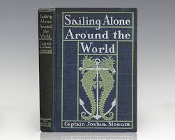 Sailing Alone Around the World Captain Joshua Slocum First ...