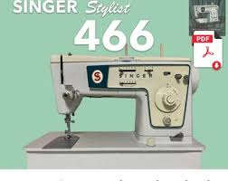 Singer Stylist 466 Sewing Machine Manual - PDF Instant ...