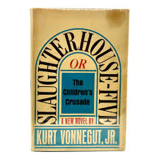 VONNEGUT, Kurt "Slaughterhouse-Five" [Delacorte Press, 1969 ...
