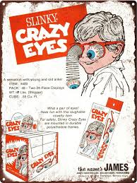 Slinky Crazy Eyes Gag Gift Ad Man Cave Metal Sign Repro 9x12 ...