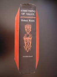 Something of Value by Ruark, Robert | 1955 | Doubleday & Company, Inc. | Biblio