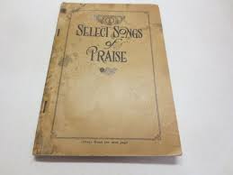Select Songs of Praise vintage 1923 John H. Jones Judson ...