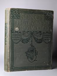 Songs That Never Grow Old By Syndicate Publishing 1909 1st Edition HC Book | eBay