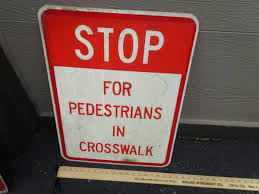 VINTAGE ORIGINAL STOP FOR PEDESTRIANS IN CROSS WALK 2' METAL CHICAGO STREET SIGN | eBay