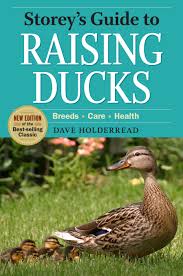 Storey's Guide to Raising Ducks, 2nd Edition by Dave ...