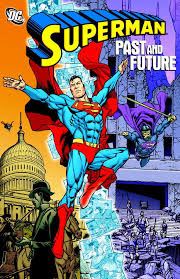 SUPERMAN: PAST AND FUTURE | DC