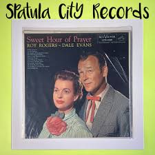 Roy Rogers - Dale Evans - Sweet Hour of Prayer - MONO ...