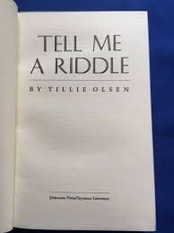 TELL ME A RIDDLE - SIGNED LIMITED EDITION BY TILLIE OLSEN | eBay