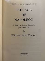 The Age of Napoleon The Story of Civilization V.11 Will ...
