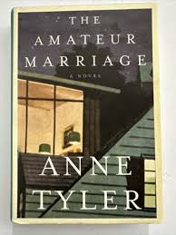 The Amateur Marriage by Anne Tyler 1st Edition (2004 ...