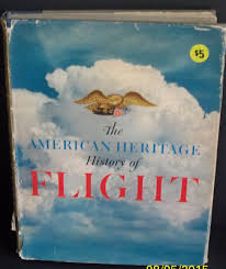 AVIATION American Heritage History of Flight Book 1962 Simon ...