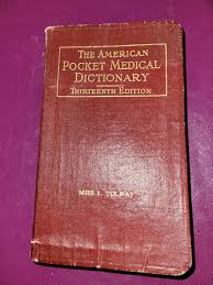 The American Pocket Medical Dictionary, By Miss I Tolnay ...