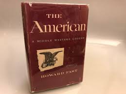 The American by Fast, Howard: Good Hardcover 1st Edition ...