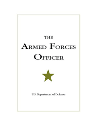 The Armed Forces Officer: 2007 Edition by U.S. Department of ...