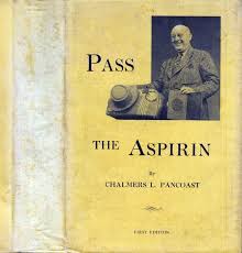 Pass the Aspirin | Chalmers L. PANCOAST