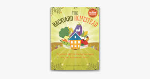 The Backyard Homestead by Carleen Madigan on Apple Books