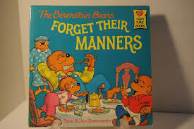 The Berenstain Bears Forget their manners, Stan Berenstain ...