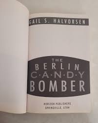 Berlin Candy Bomber by Gail S. Halvorsen (Paperback 2014) | eBay