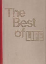 The Best of Life by Scherman, David E.: Good Hardcover (1973 ...