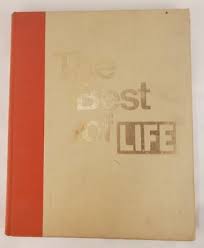 The Best of Life Subscribers Special Edition Cloth Hardcover ...