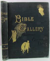 The Bible Gallery. Illustrated By Gustave Dore, by Talbot ...