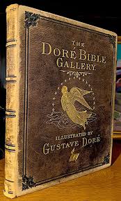 The Dore Bible Gallery. Containing One Hundred Superb ...