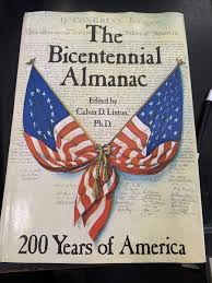 THE BICENTENNIAL ALMANAC 200 YEARS OF AMERICA CALVIN D ...