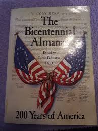 The Bicentennial Almanac: 200 Years of America 1776-1976 by ...