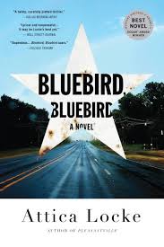 Bluebird, Bluebird by Attica Locke & | Hachette Book Group