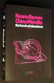 The Book of Elsewhere (Double-Signed by Keanu and China ...