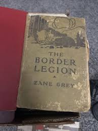 THE BORDER LEGION by Zane Grey Western Novel 1916 Pub Harper ...