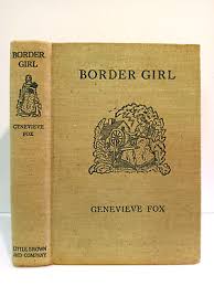 Border Girl by Genevieve Fox, 1939 Stated First Edition Dust Jacket | eBay